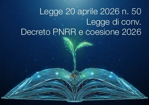 Legge 20 aprile 2026 n. 50  Legge di conv.  Decreto PNRR e coesione  2026